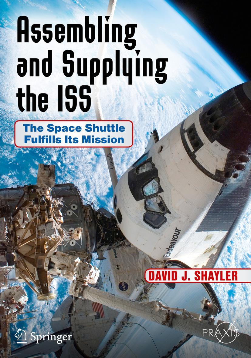 Cover: 9783319404417 | Assembling and Supplying the ISS | David J. Shayler | Taschenbuch