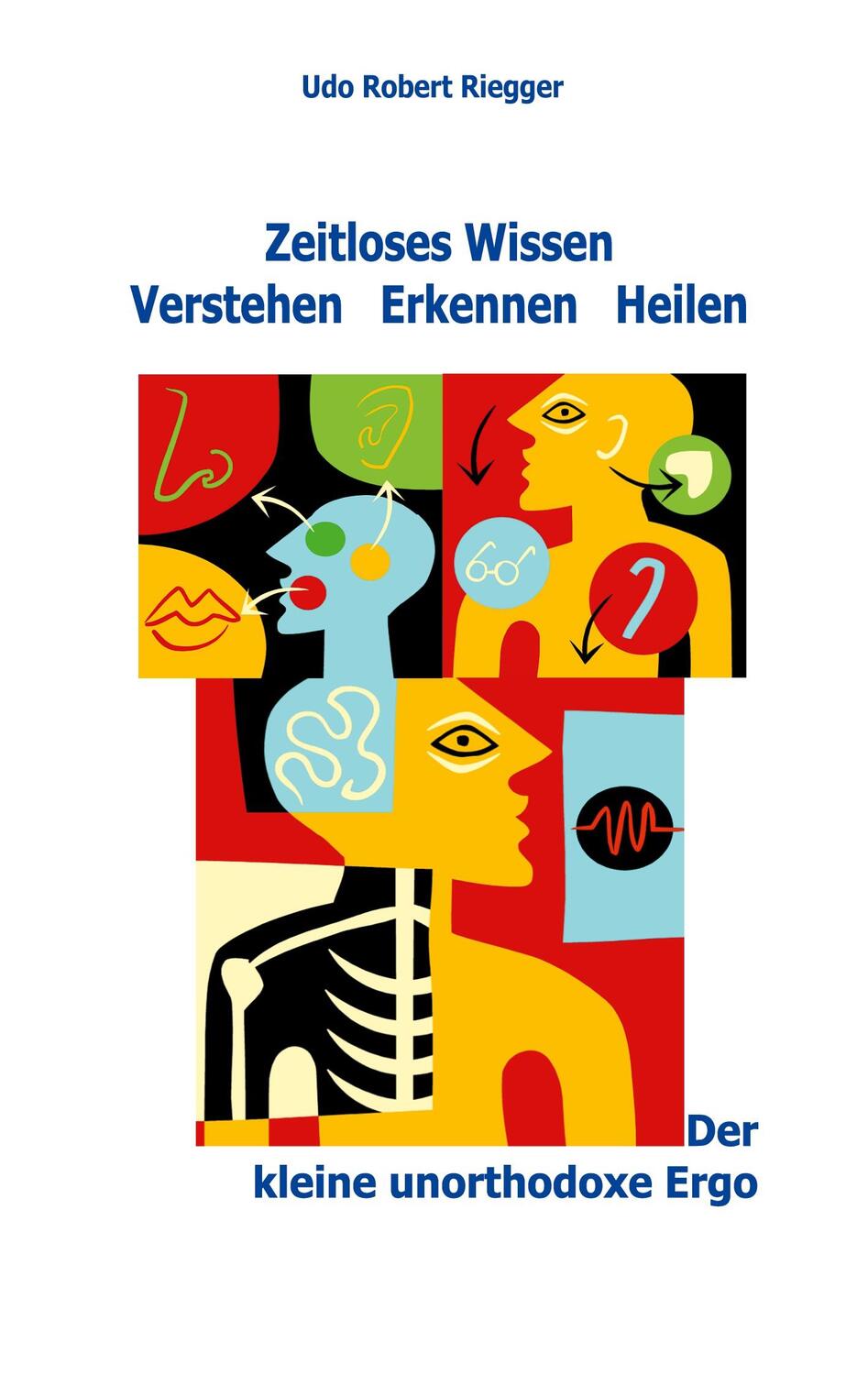 Cover: 9783756860616 | Der kleine unorthodoxe Ergo | Udo Robert Riegger | Taschenbuch | 2023