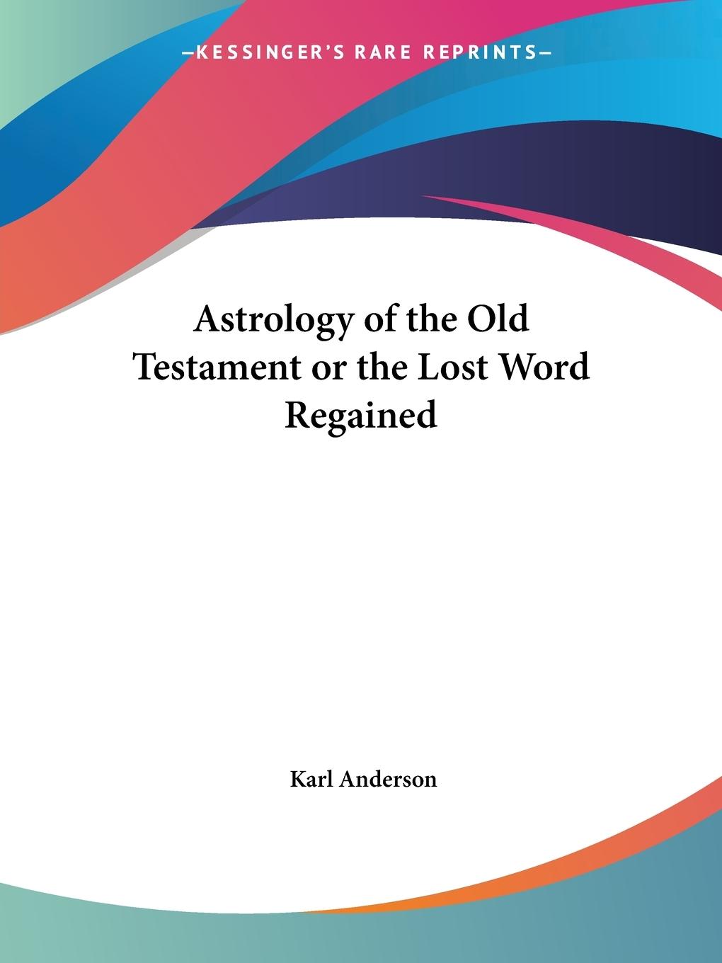 Cover: 9781564599308 | Astrology of the Old Testament or the Lost Word Regained | Anderson