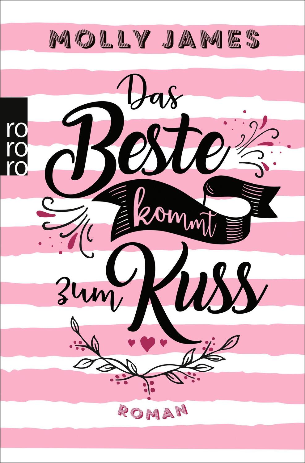 Cover: 9783499010484 | Das Beste kommt zum Kuss | Molly James | Taschenbuch | 384 S. | 2023