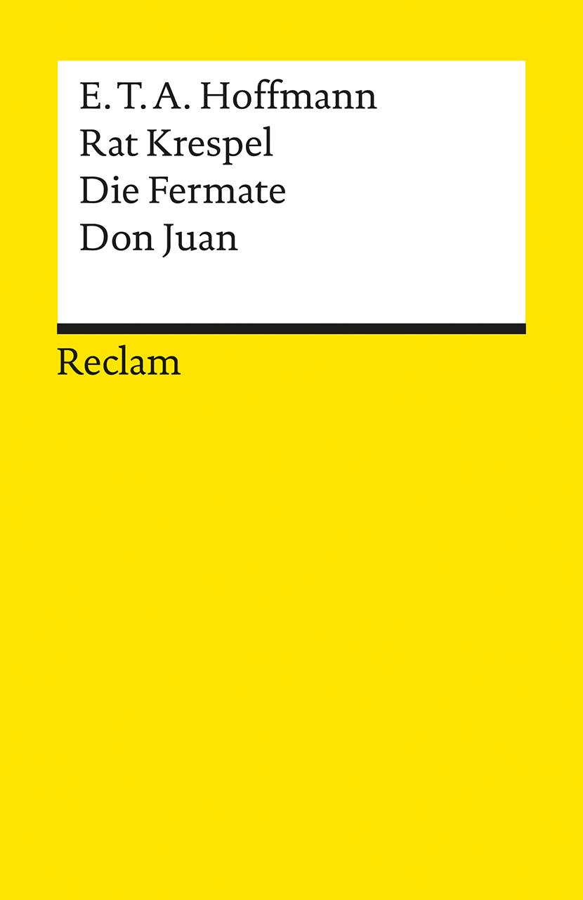 Cover: 9783150052747 | Rat Krespel. Die Fermate. Don Juan. Textausgabe mit Nachwort | Buch