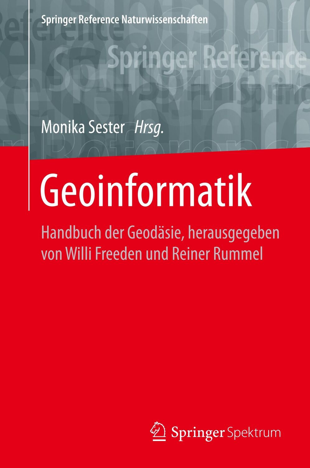 Cover: 9783662470954 | Geoinformatik | Monika Sester | Buch | HC runder Rücken kaschiert