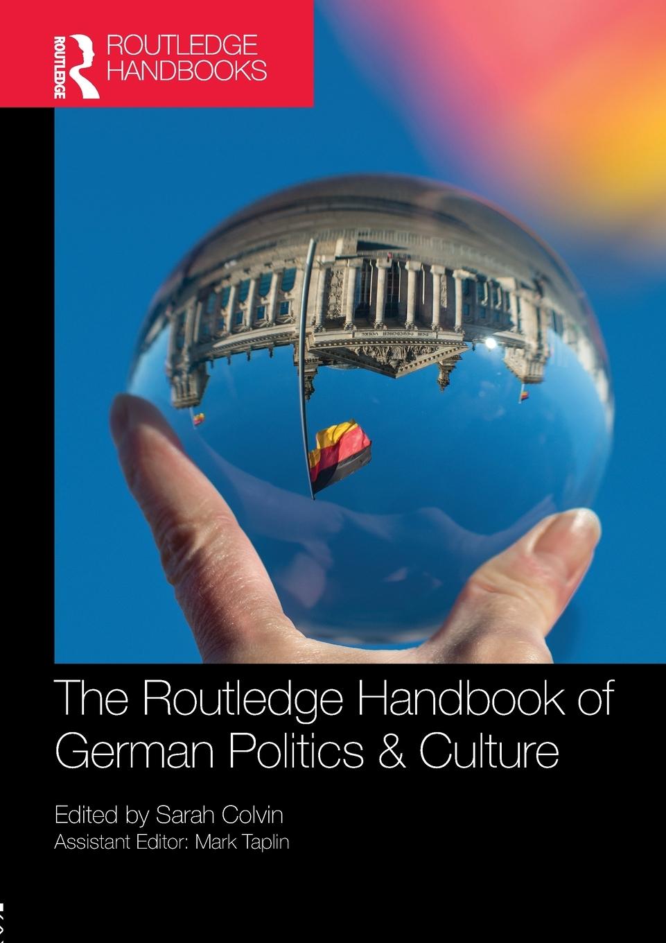 Cover: 9780815377573 | The Routledge Handbook of German Politics &amp; Culture | Sarah Colvin