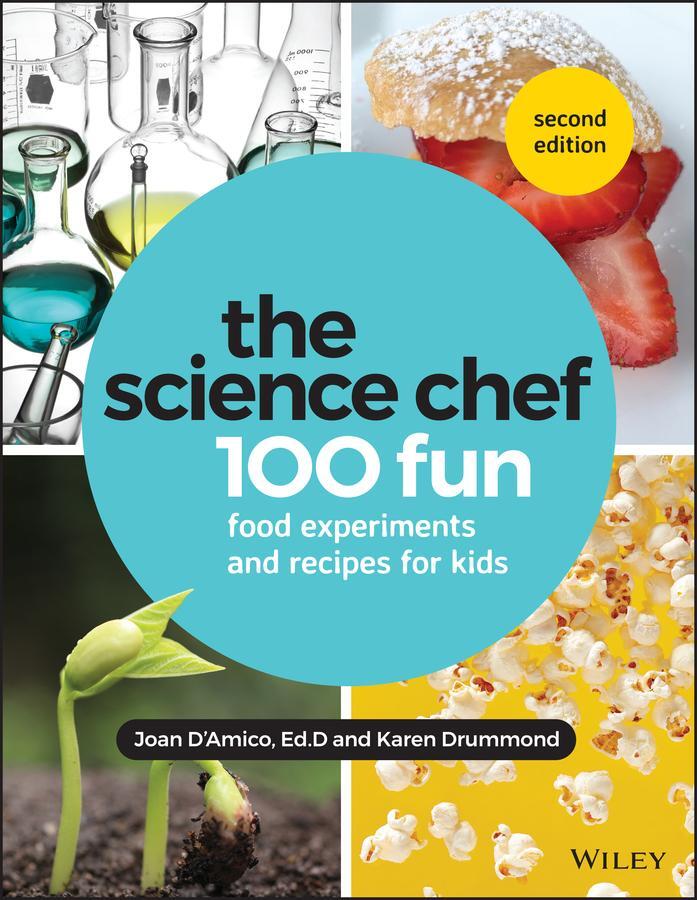 Cover: 9781119608301 | The Science Chef | 100 Fun Food Experiments and Recipes for Kids