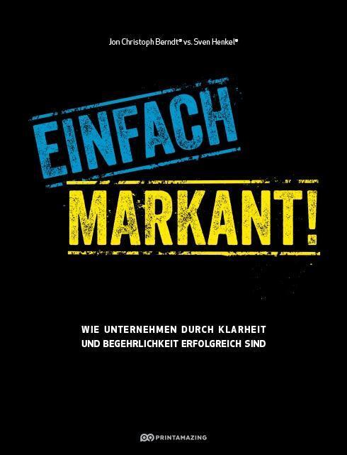 Cover: 9783981723137 | Berndt, J: Einfach markant! | Jon Christoph Berndt (u. a.) | Buch