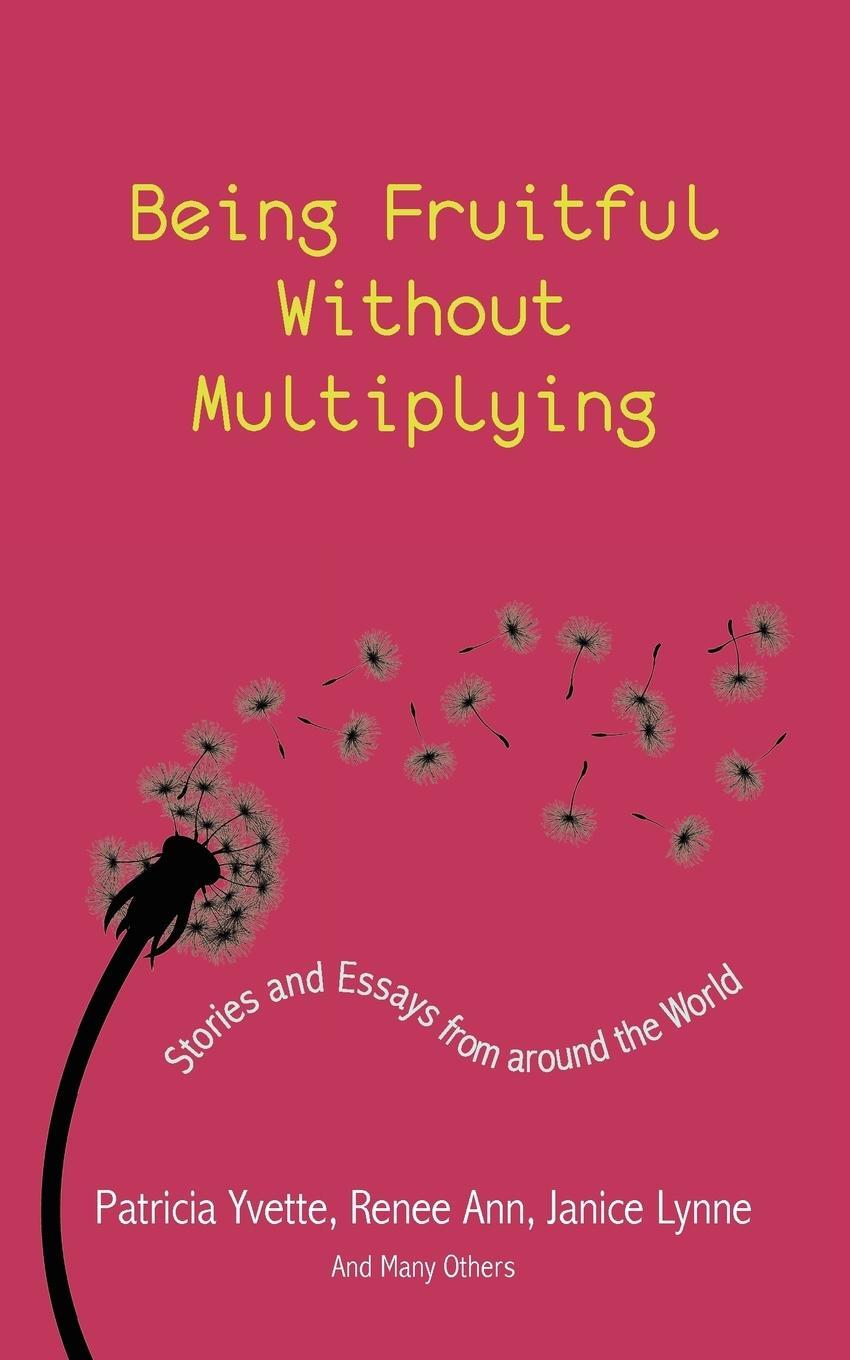 Cover: 9781603811552 | Being Fruitful Without Multiplying | Patricia Yvette (u. a.) | Buch