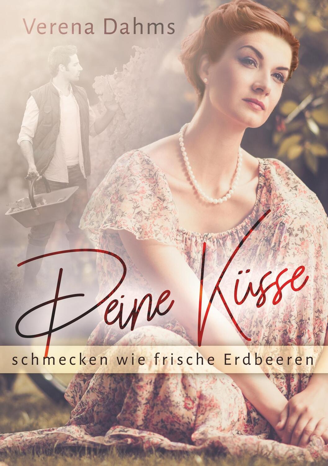 Cover: 9783746938035 | Deine Küsse schmecken wie frische Erdbeeren | Verena Dahms | Buch