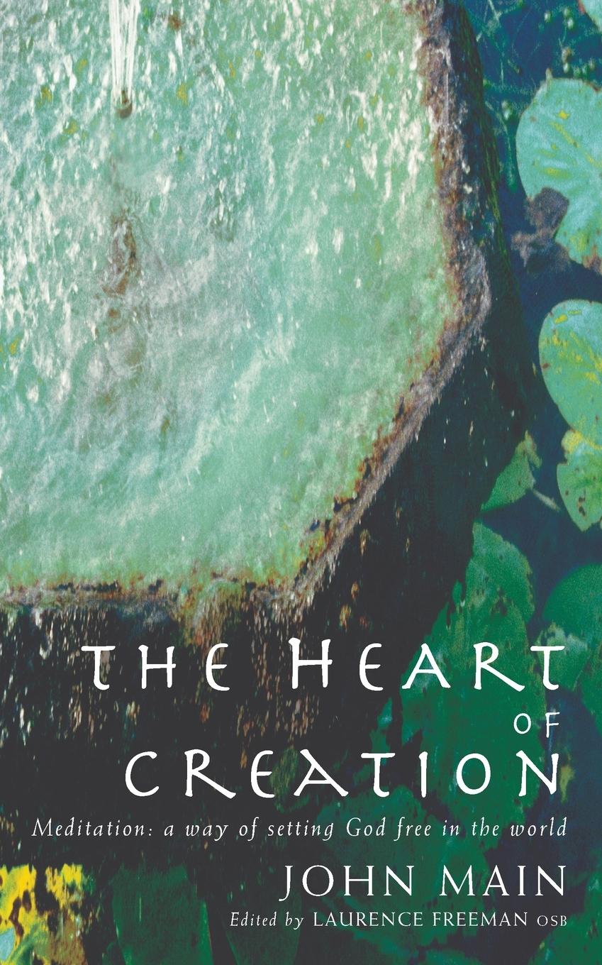 Cover: 9781853118487 | The Heart of Creation | John Main | Taschenbuch | Englisch | 2007