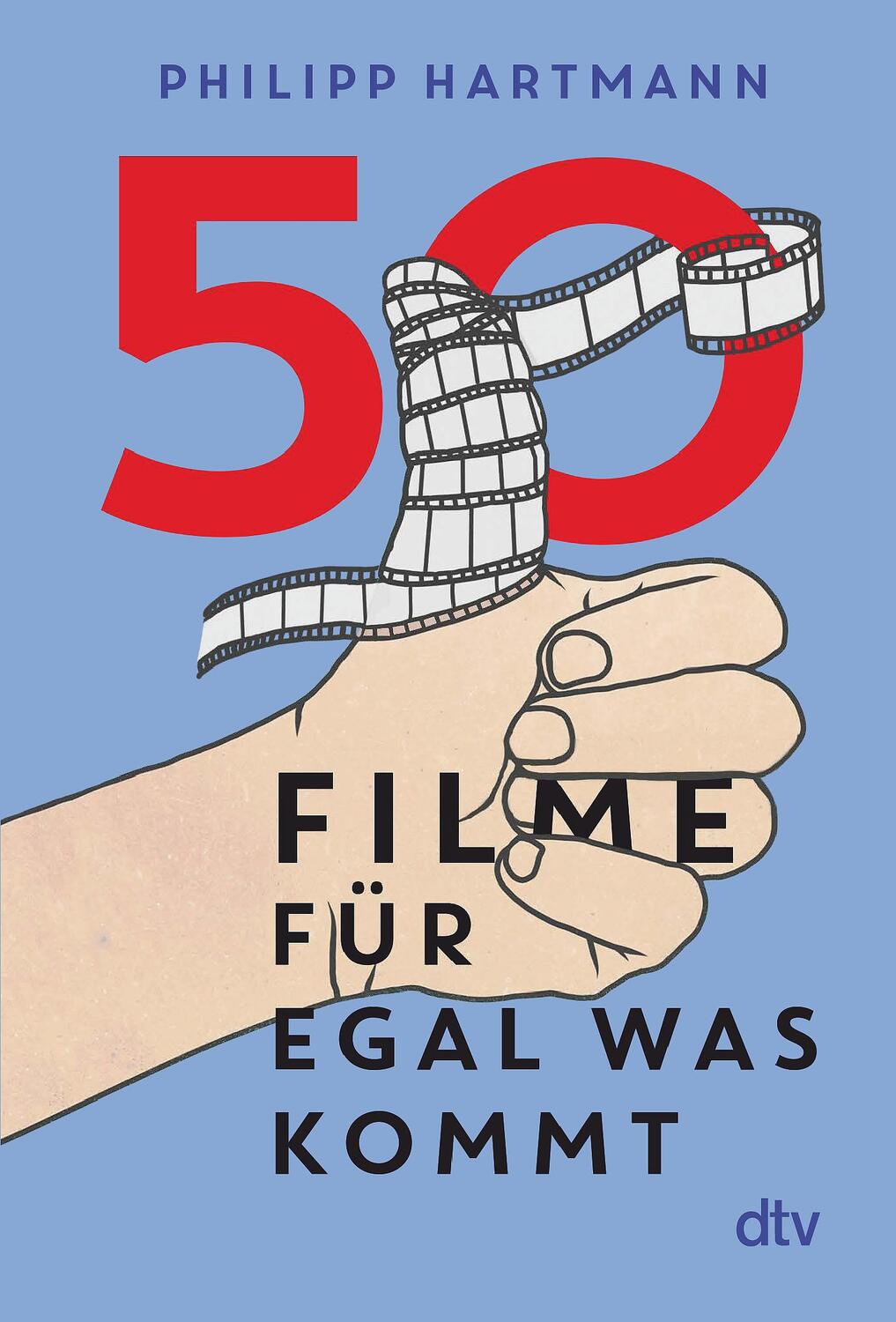 Cover: 9783423290456 | 50 Filme für egal was kommt | Das perfekte Geschenk für Filmliebhaber