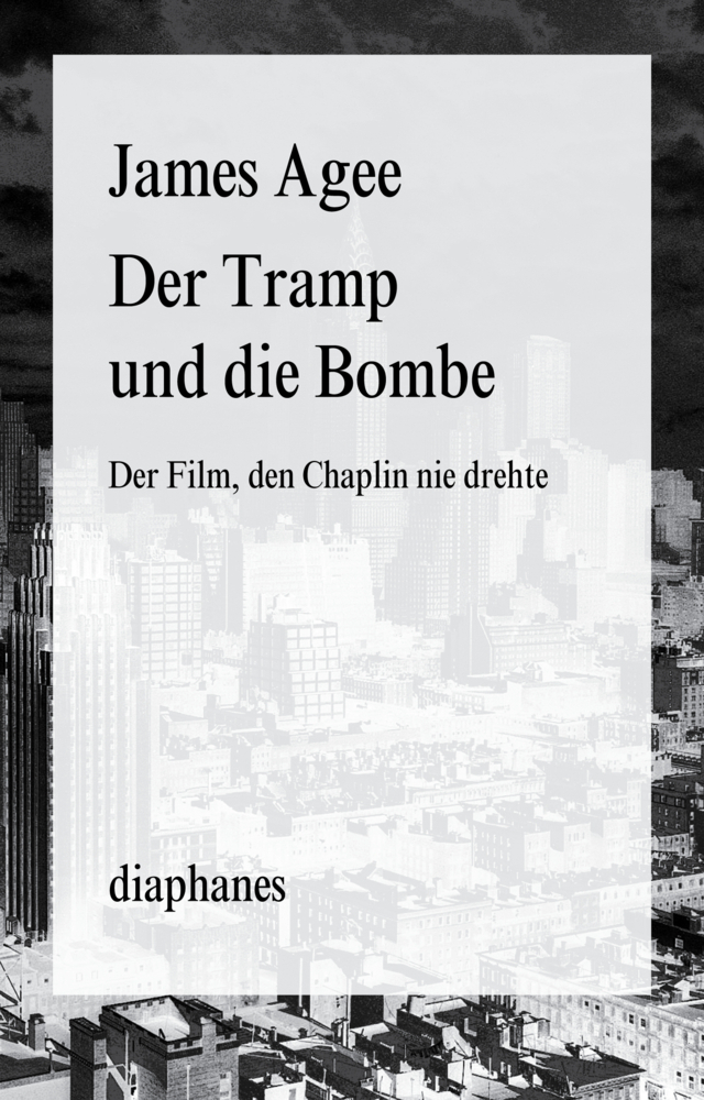 Cover: 9783037344255 | Der Tramp und die Bombe | Der Film, den Chaplin nie drehte | Agee