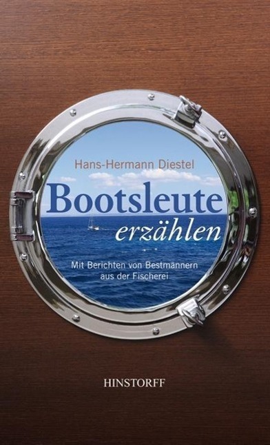 Cover: 9783356014549 | Bootsleute erzählen | Mit Berichten von Bestmännern aus der Fischerei