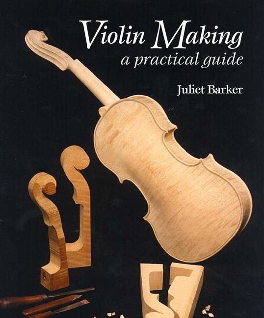 Cover: 9780719841330 | Violin Making | A Practical Guide | Juliet Barker | Taschenbuch | 2022