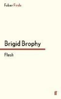 Cover: 9780571304684 | Flesh | Brigid Brophy | Taschenbuch | Paperback | 128 S. | Englisch