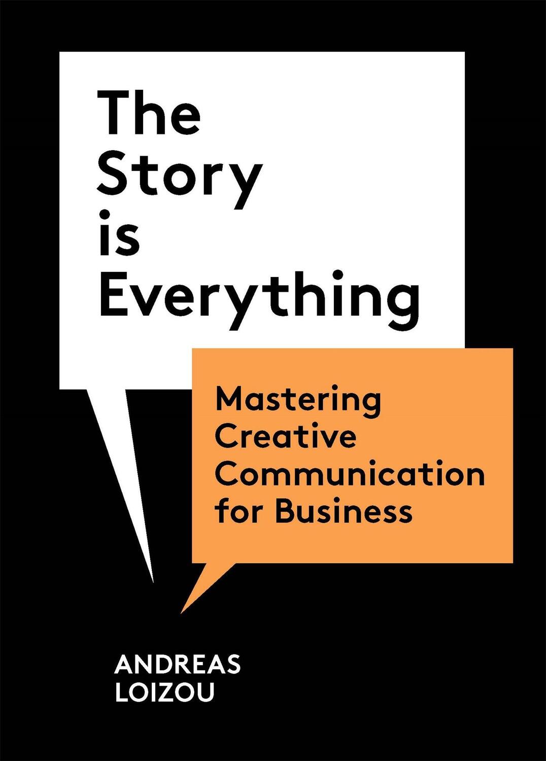 Cover: 9781913947941 | The Story is Everything | Andreas Loizou | Taschenbuch | 192 S. | 2022