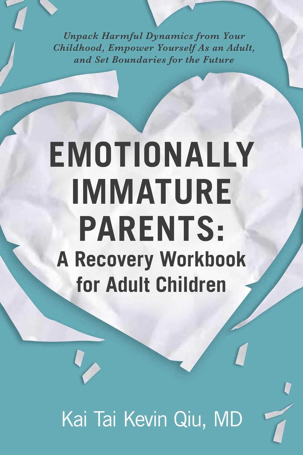 Bild: 9781507221174 | Emotionally Immature Parents: A Recovery Workbook for Adult Children