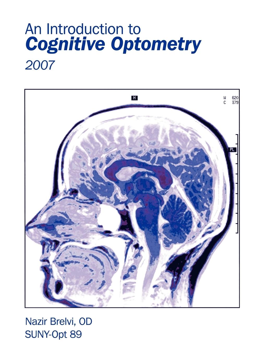 Cover: 9781434304520 | An Introduction to Cognitive Optometry | 2007 | Nazir Brelvi Od | Buch