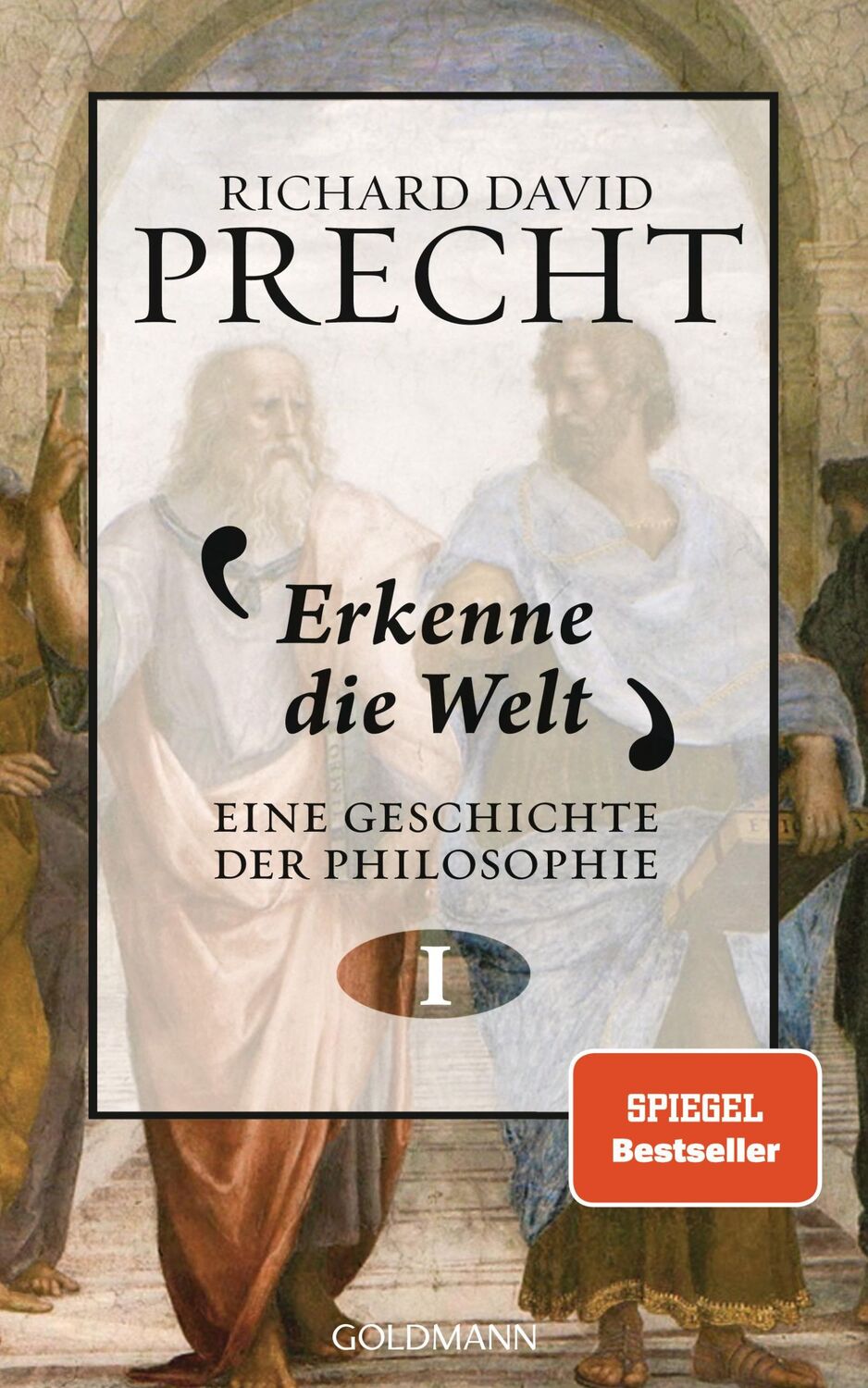 Cover: 9783442312627 | Erkenne die Welt | Geschichte der Philosophie 1 | Richard David Precht