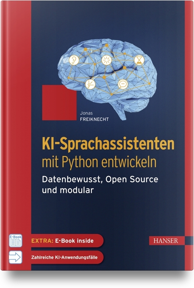 Cover: 9783446472310 | KI-Sprachassistenten mit Python entwickeln, m. 1 Buch, m. 1 E-Book