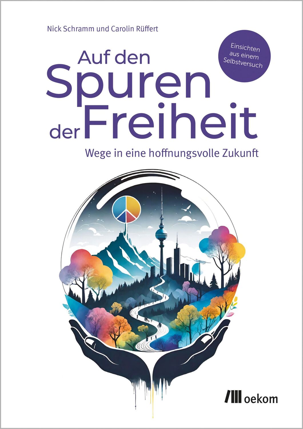 Cover: 9783987261268 | Auf den Spuren der Freiheit | Nick Schramm (u. a.) | Taschenbuch