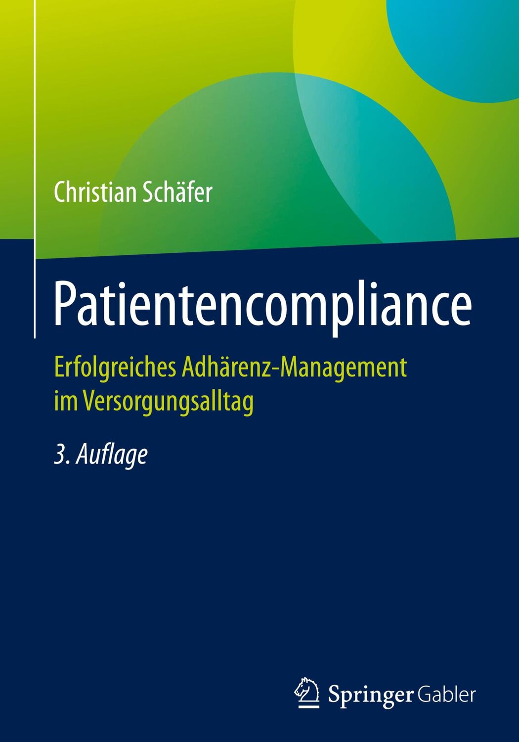 Cover: 9783658295639 | Patientencompliance | Christian Schäfer | Buch | xxviii | Deutsch