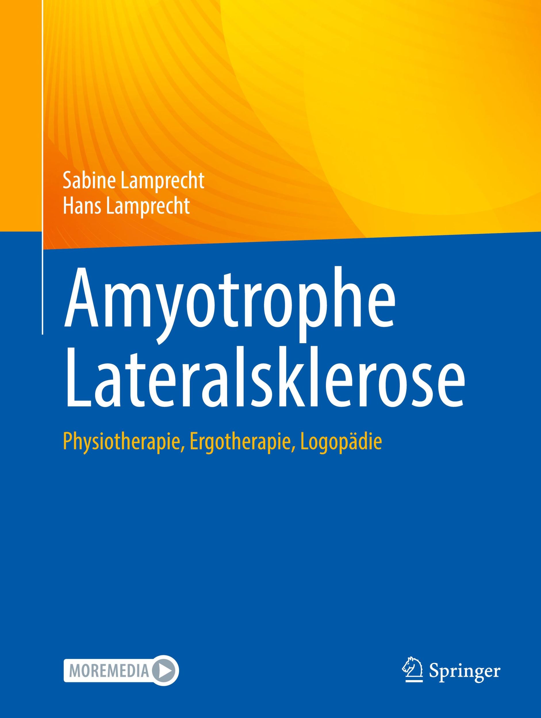 Cover: 9783662688311 | Amyotrophe Lateralsklerose | Physiotherapie, Ergotherapie, Logopädie