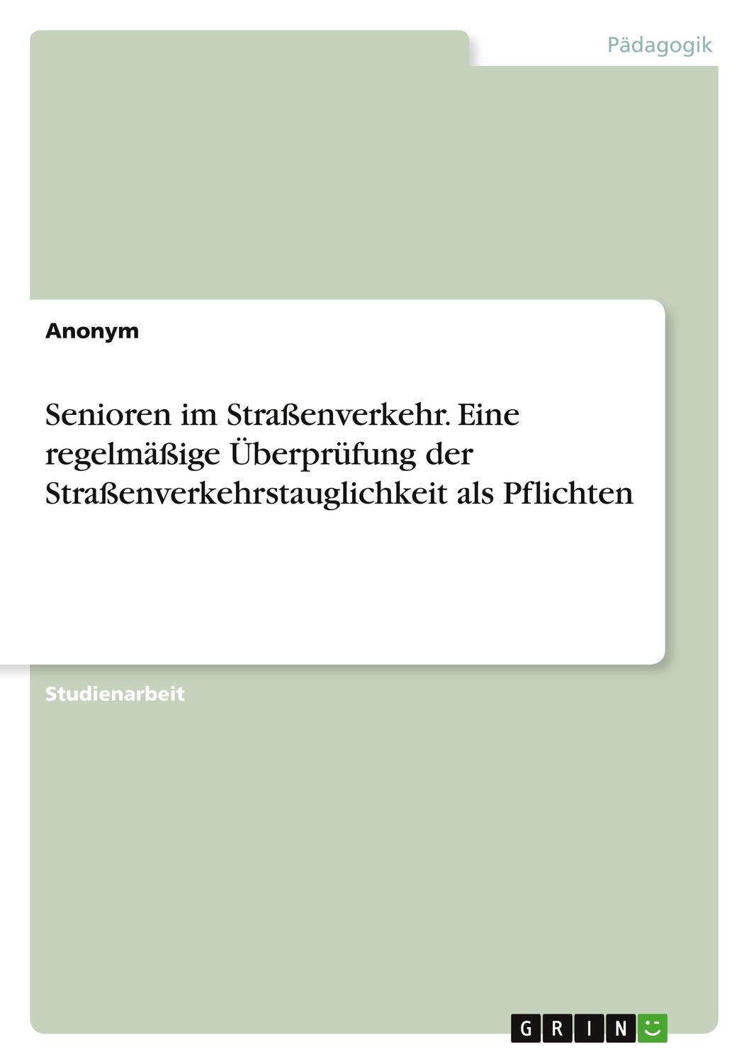 Cover: 9783346658258 | Senioren im Straßenverkehr. Eine regelmäßige Überprüfung der...