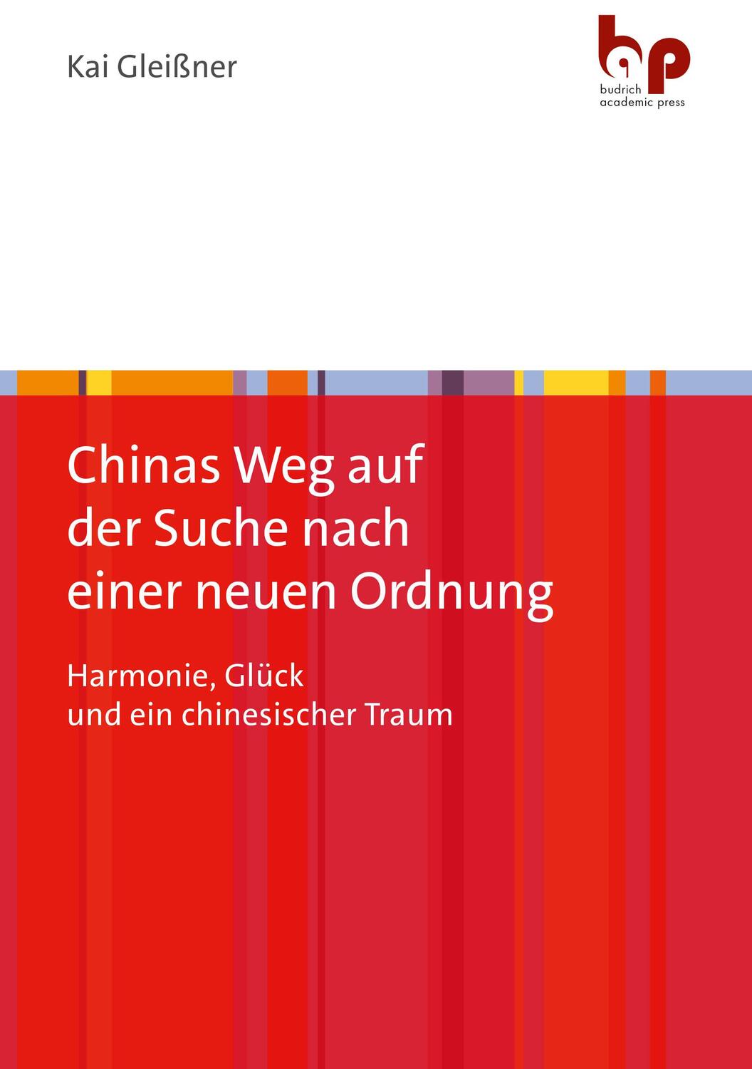 Cover: 9783966650106 | Chinas Weg auf der Suche nach einer neuen Ordnung | Kai Gleißner