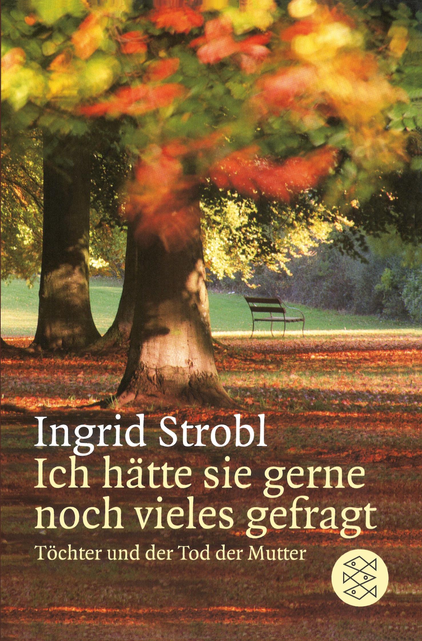 Cover: 9783596154319 | Ich hätte sie gerne noch vieles gefragt | Ingrid Strobl | Taschenbuch