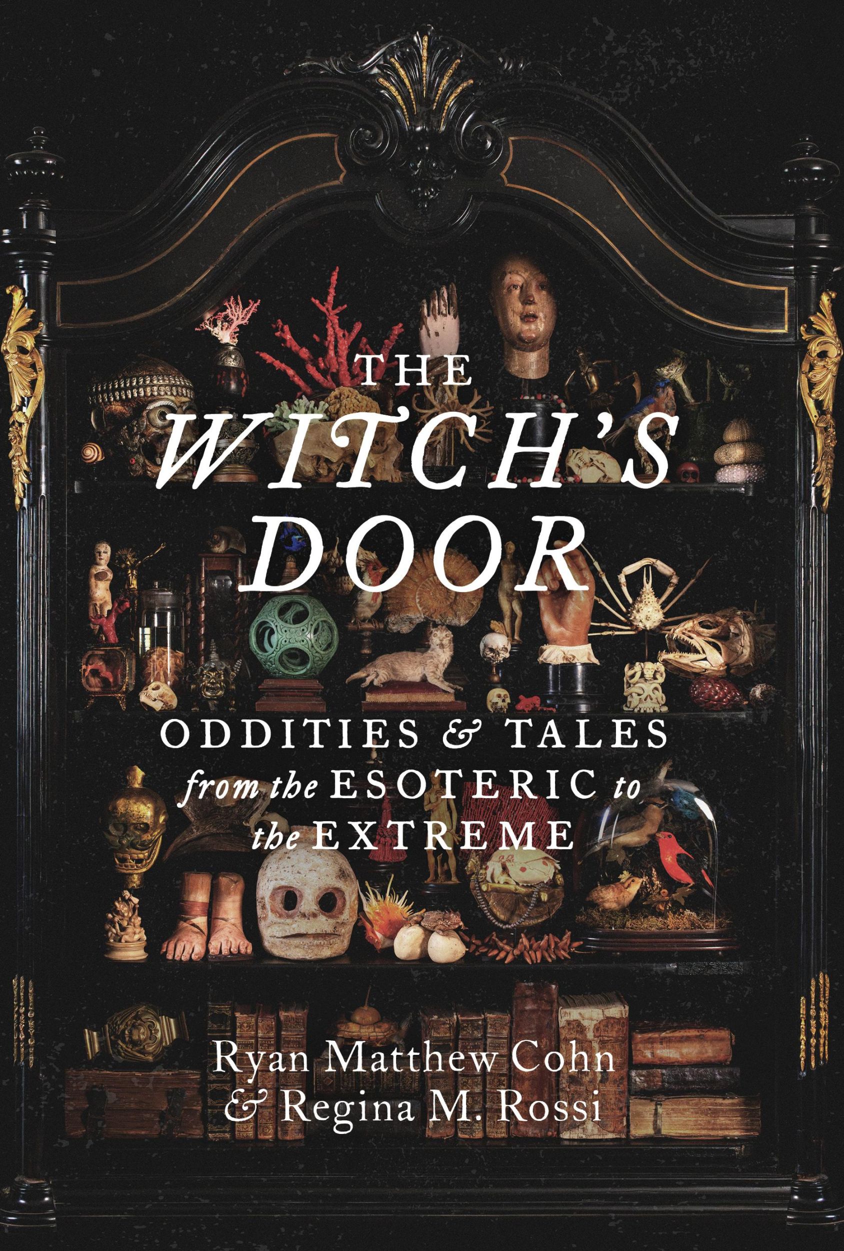 Cover: 9781797229584 | The Witch's Door | Oddities and Tales from the Esoteric to the Extreme