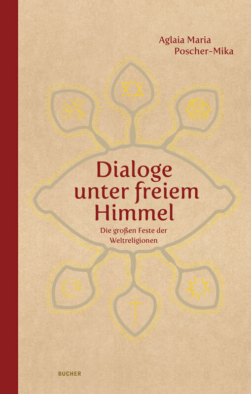 Cover: 9783990186442 | Dialoge unter freiem Himmel | Die großen Feste der Weltreligionen