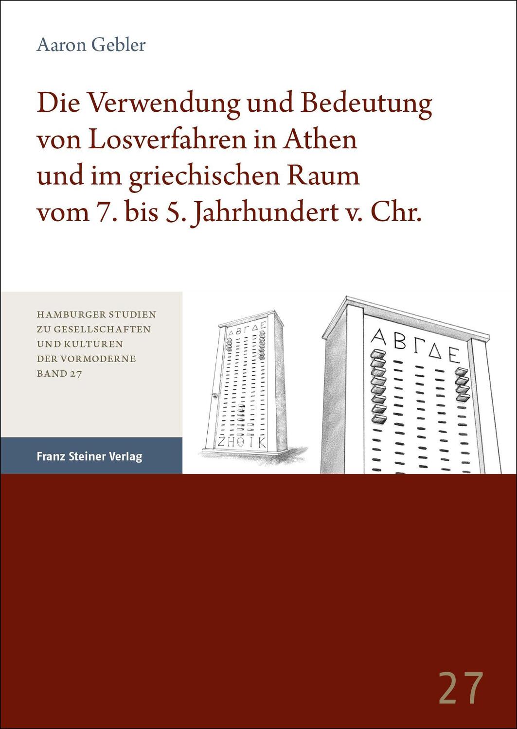 Cover: 9783515135757 | Die Verwendung und Bedeutung von Losverfahren in Athen und im...