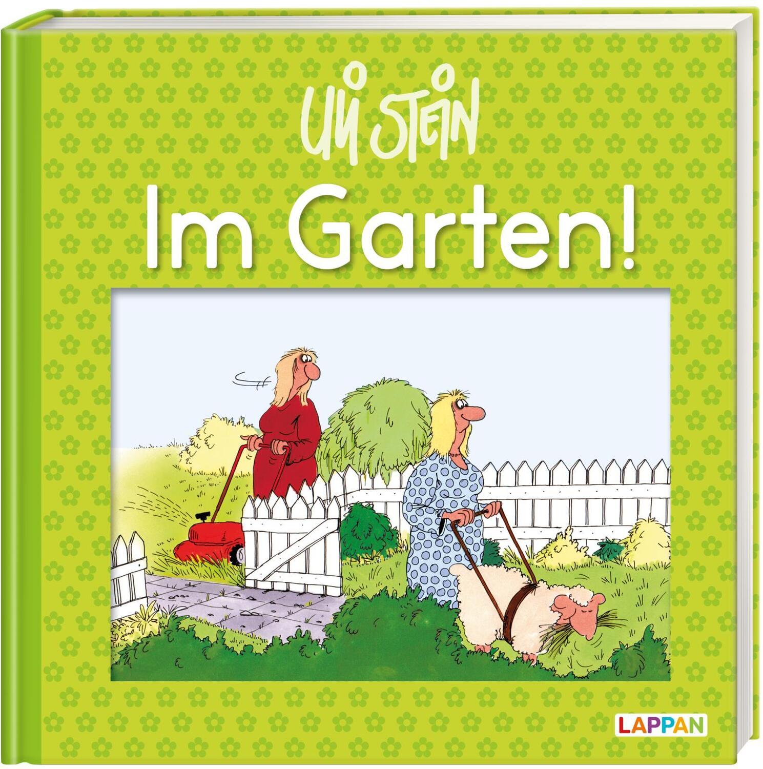 Cover: 9783830344650 | Im Garten! | Uli Stein | Buch | Uli Stein Für dich! | 64 S. | Deutsch