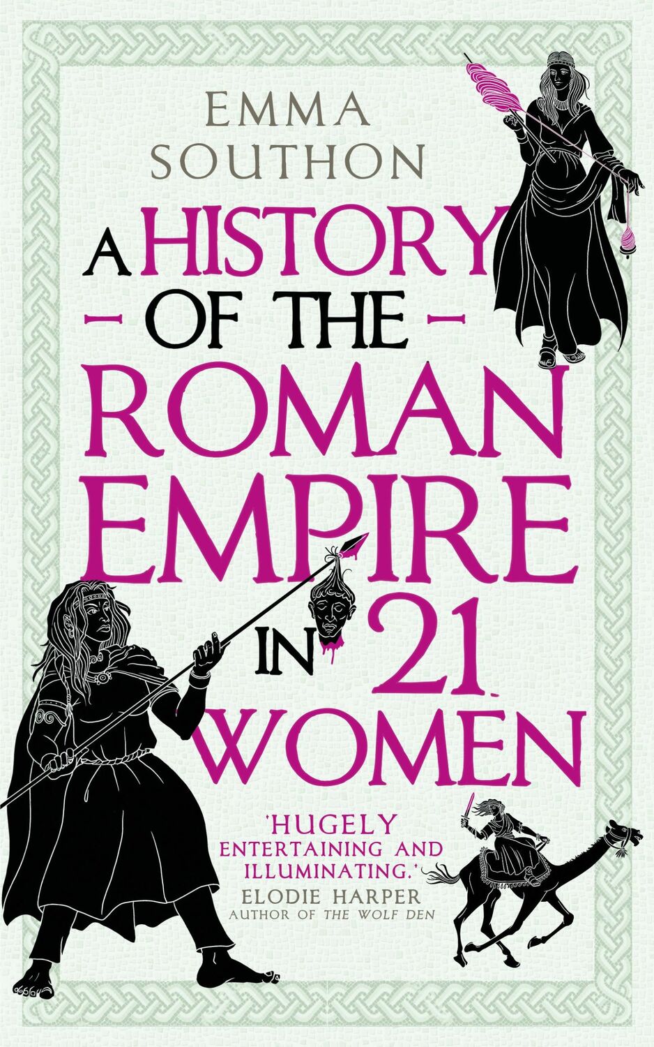 Cover: 9780861548323 | A History of the Roman Empire in 21 Women | Emma Southon | Taschenbuch