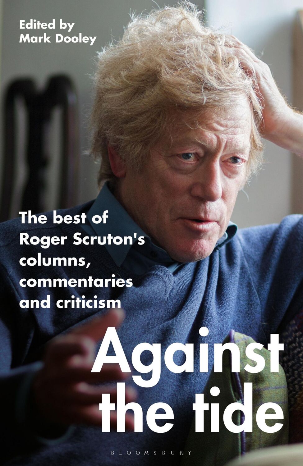 Cover: 9781472992932 | Against the Tide | Roger Scruton | Buch | Gebunden | Englisch | 2022