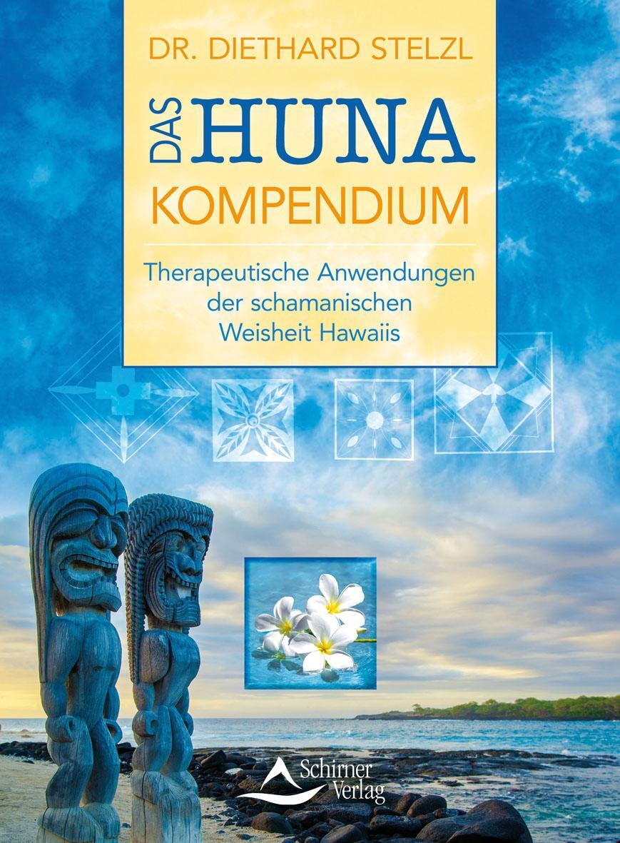 Cover: 9783843411813 | Das Huna-Kompendium | Diethard Stelzl | Taschenbuch | 543 S. | Deutsch