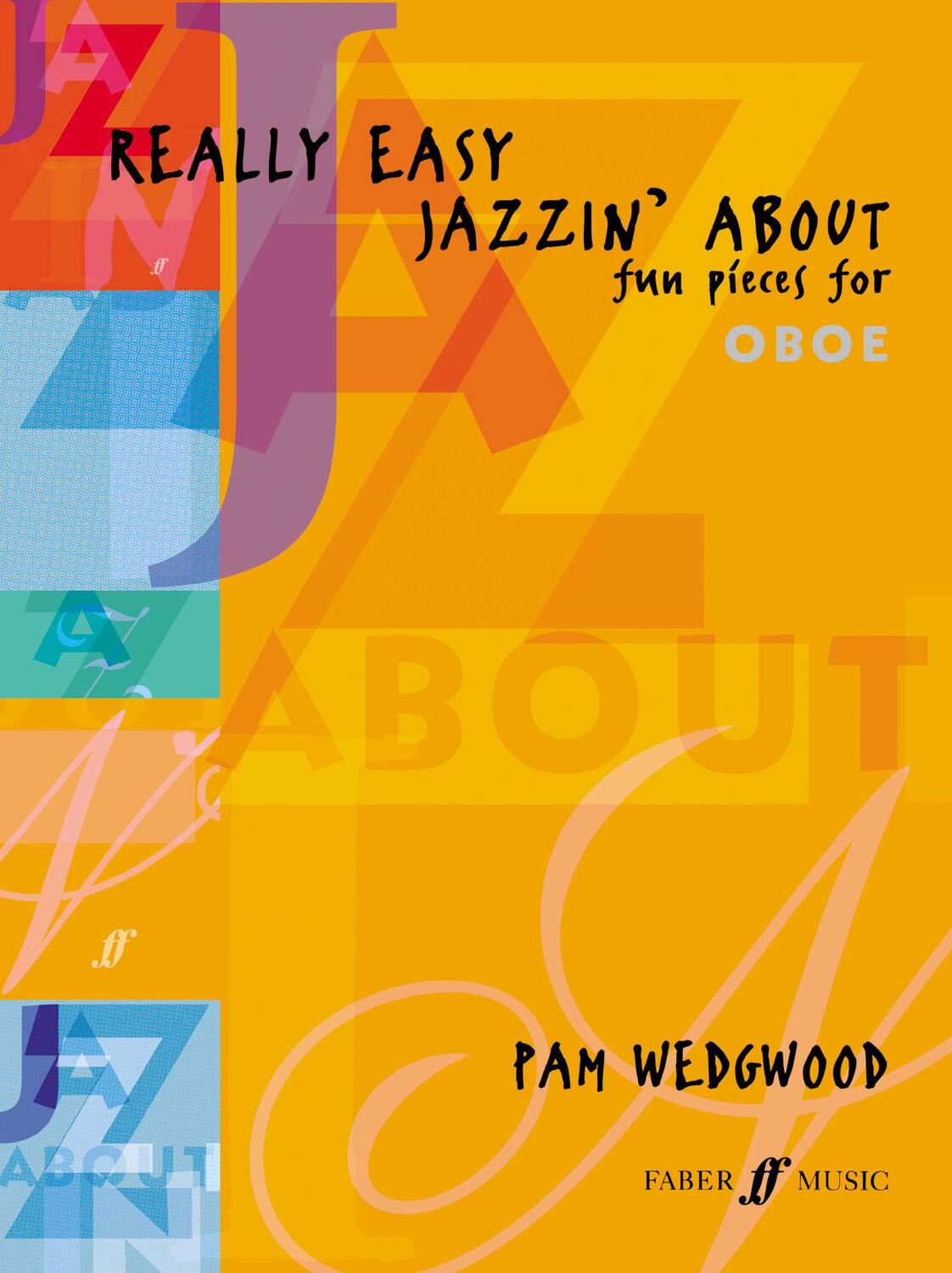 Cover: 9780571521241 | Really Easy Jazzin' About: Fun Pieces for Oboe | Pam Wedgwood | Buch