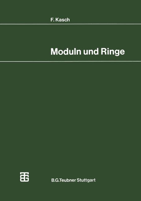 Cover: 9783519022114 | Moduln und Ringe | Friedrich Kasch | Taschenbuch | Paperback | 328 S.