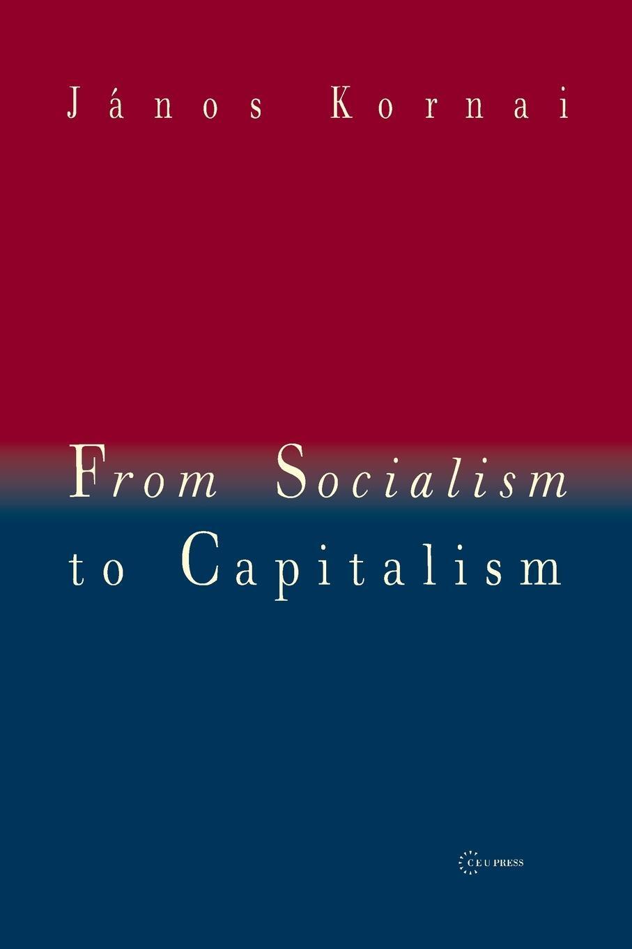 Cover: 9789633860014 | From Socialism to Capitalism | Eight Essays | Janos Kornai | Buch