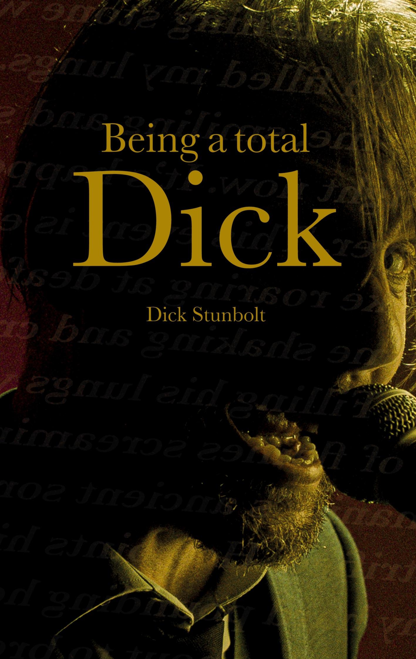 Cover: 9789180801201 | Being a total Dick | Dick Stunbolt | Taschenbuch | Englisch | 2024