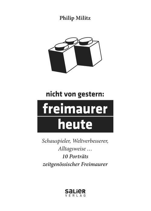 Cover: 9783943539455 | Nicht von gestern: Freimaurer heute | Philip Militz | Buch | Gebunden