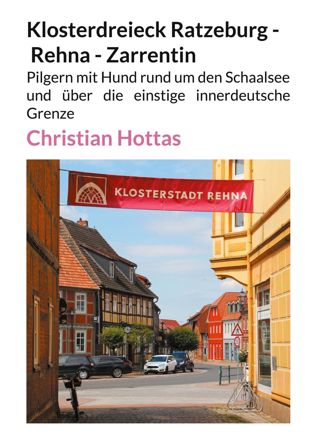 Cover: 9783759769657 | Klosterdreieck Ratzeburg - Rehna - Zarrentin | Christian Hottas | Buch