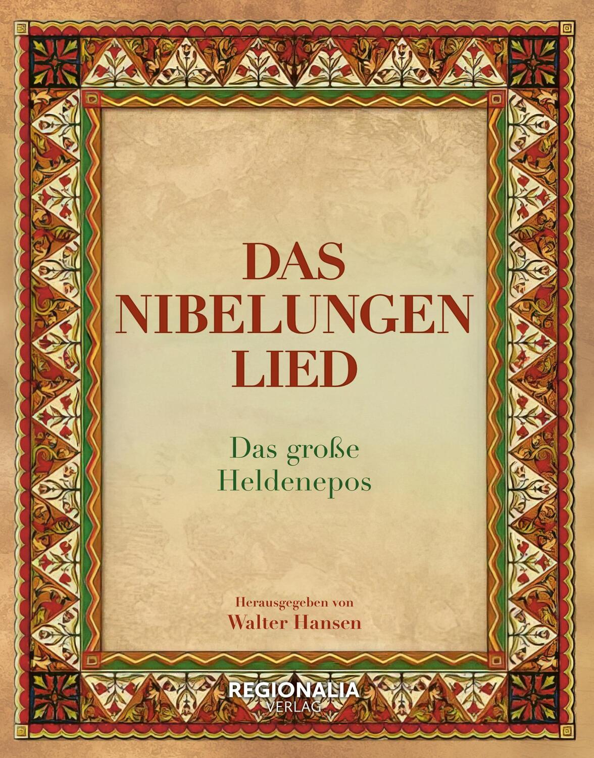 Cover: 9783955404130 | Das Nibelungenlied | Das große Heldenepos | Walter Hansen | Buch