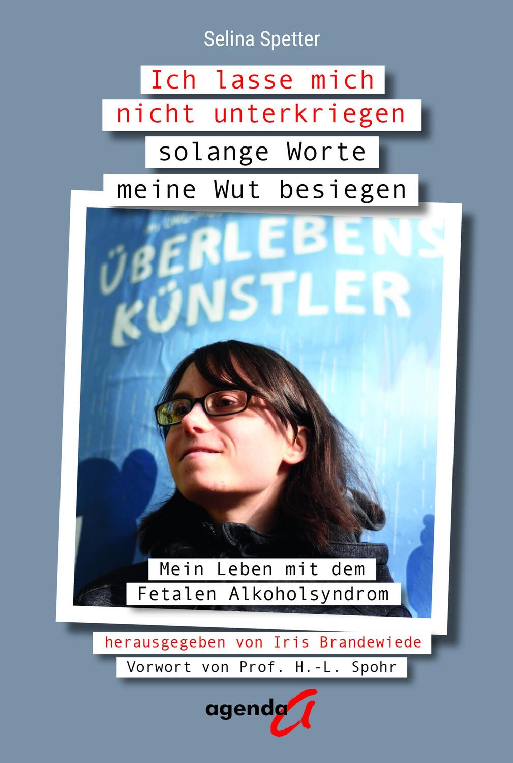 Cover: 9783896887245 | Ich lasse mich nicht unterkriegen solange Worte meine Wut besiegen