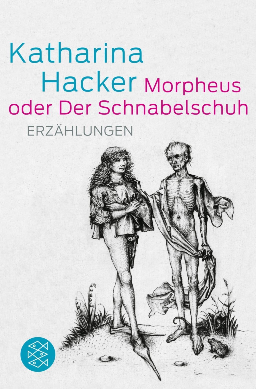 Cover: 9783596189687 | Morpheus oder Der Schnabelschuh | Erzählungen | Katharina Hacker