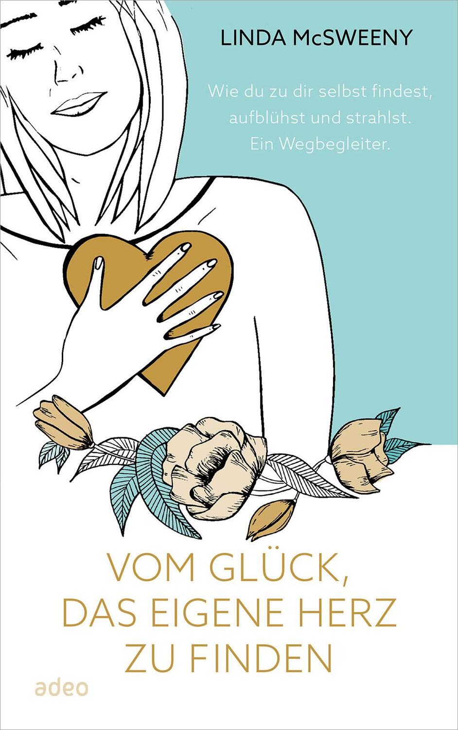 Cover: 9783863343934 | Vom Glück, das eigene Herz zu finden | Linda McSweeny | Buch | 208 S.