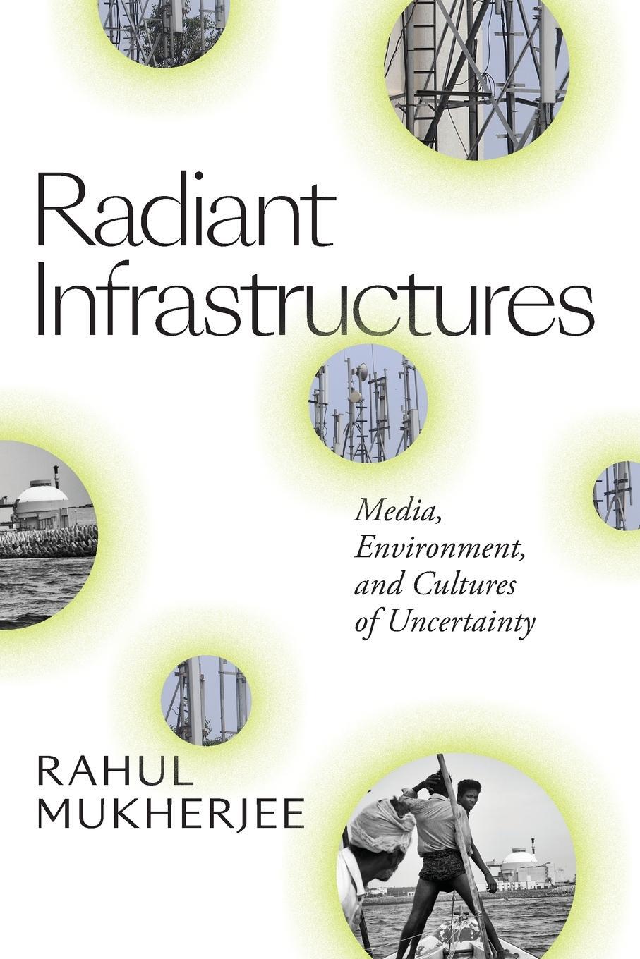 Cover: 9781478008064 | Radiant Infrastructures | Rahul Mukherjee | Taschenbuch | Paperback