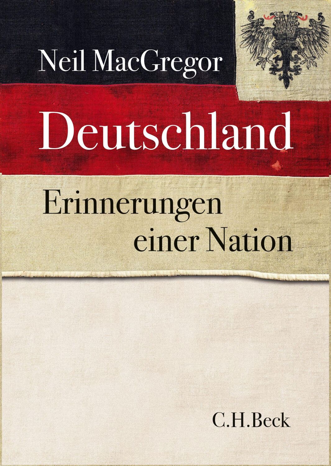 Cover: 9783406679209 | Deutschland | Erinnerungen einer Nation | Neil MacGregor | Buch | 2015