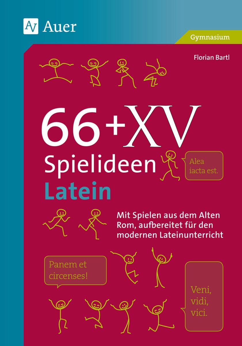 Cover: 9783403077633 | 66 + XV Spielideen Latein | Florian Bartl | Taschenbuch | 80 S. | 2017