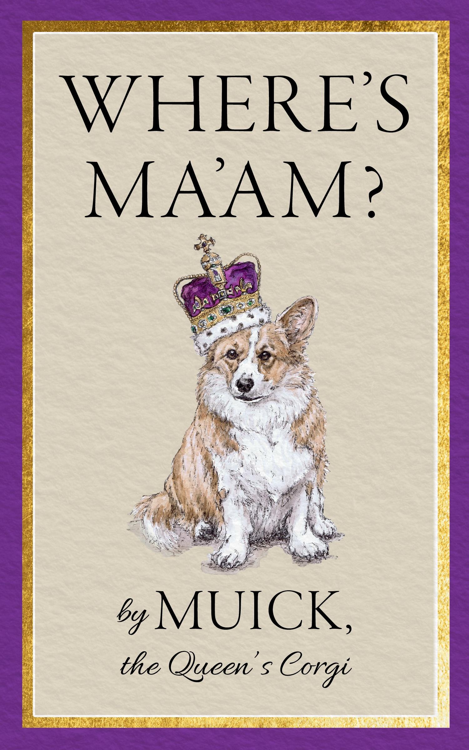 Cover: 9780063335370 | Where's Ma'am? | Muick the Queen's Corgi | Buch | Gebunden | Englisch