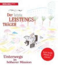 Cover: 9783868813654 | Der letzte Leistungsträger / Unterwegs in höherer Mission | Meissner